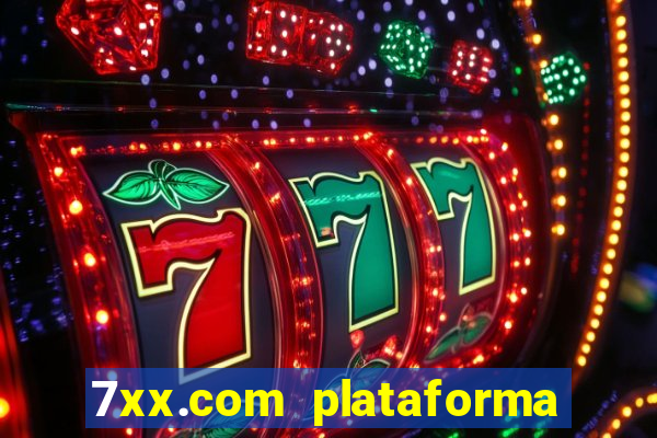 7xx.com plataforma de jogos